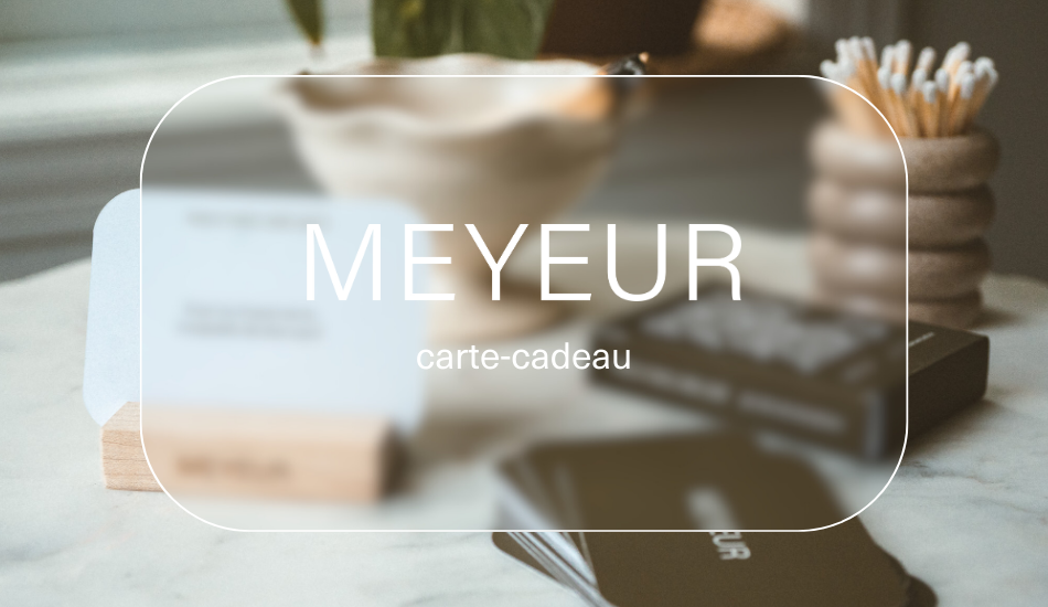 Carte-cadeau MEYEUR